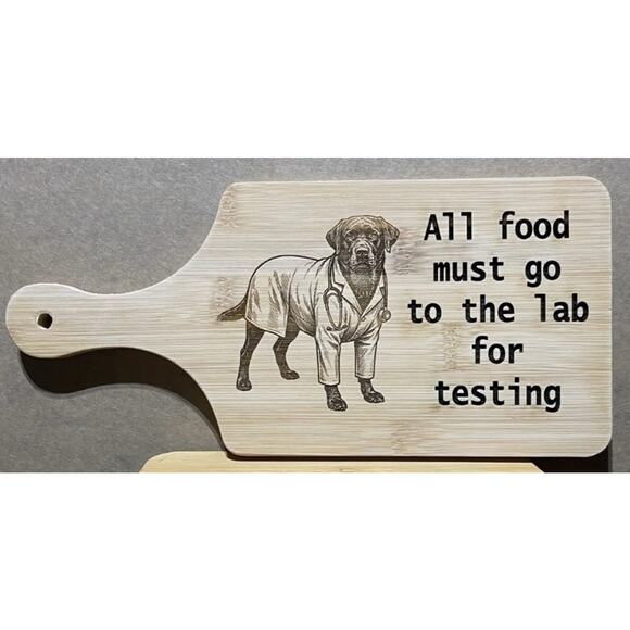Handmade Other - Personalized cutting board labrador all food must go to the lab for testing 11x5